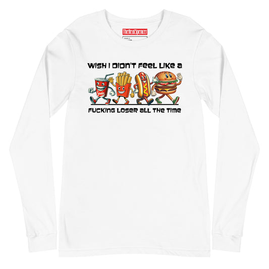 Wish I Didn't Feel Like Long Sleeve Tee