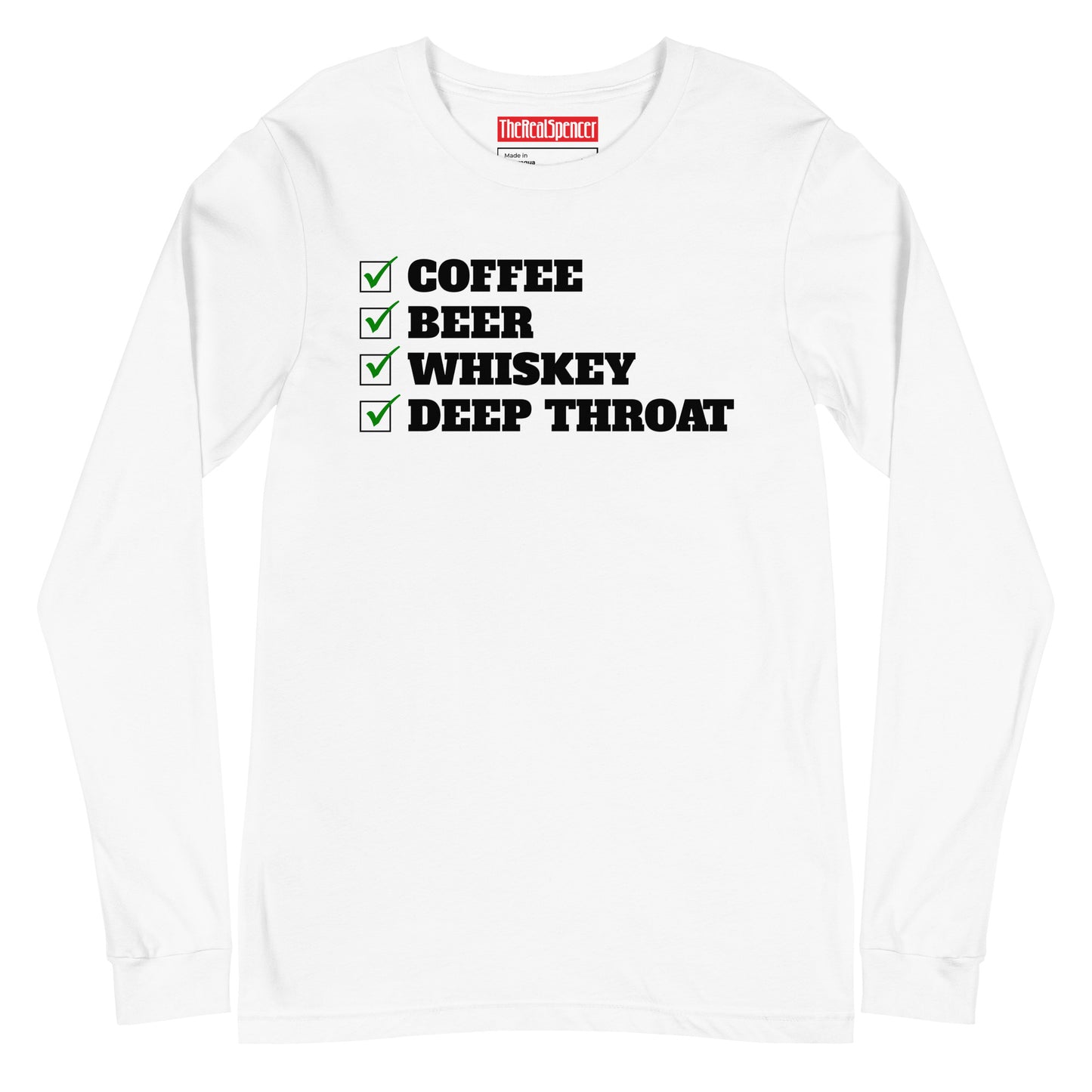 Coffee, Beer, Whiskey, Deep Throat Long Sleeve Tee