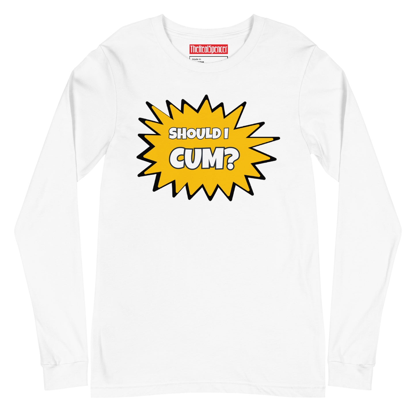 Should I Cum? Long Sleeve Tee