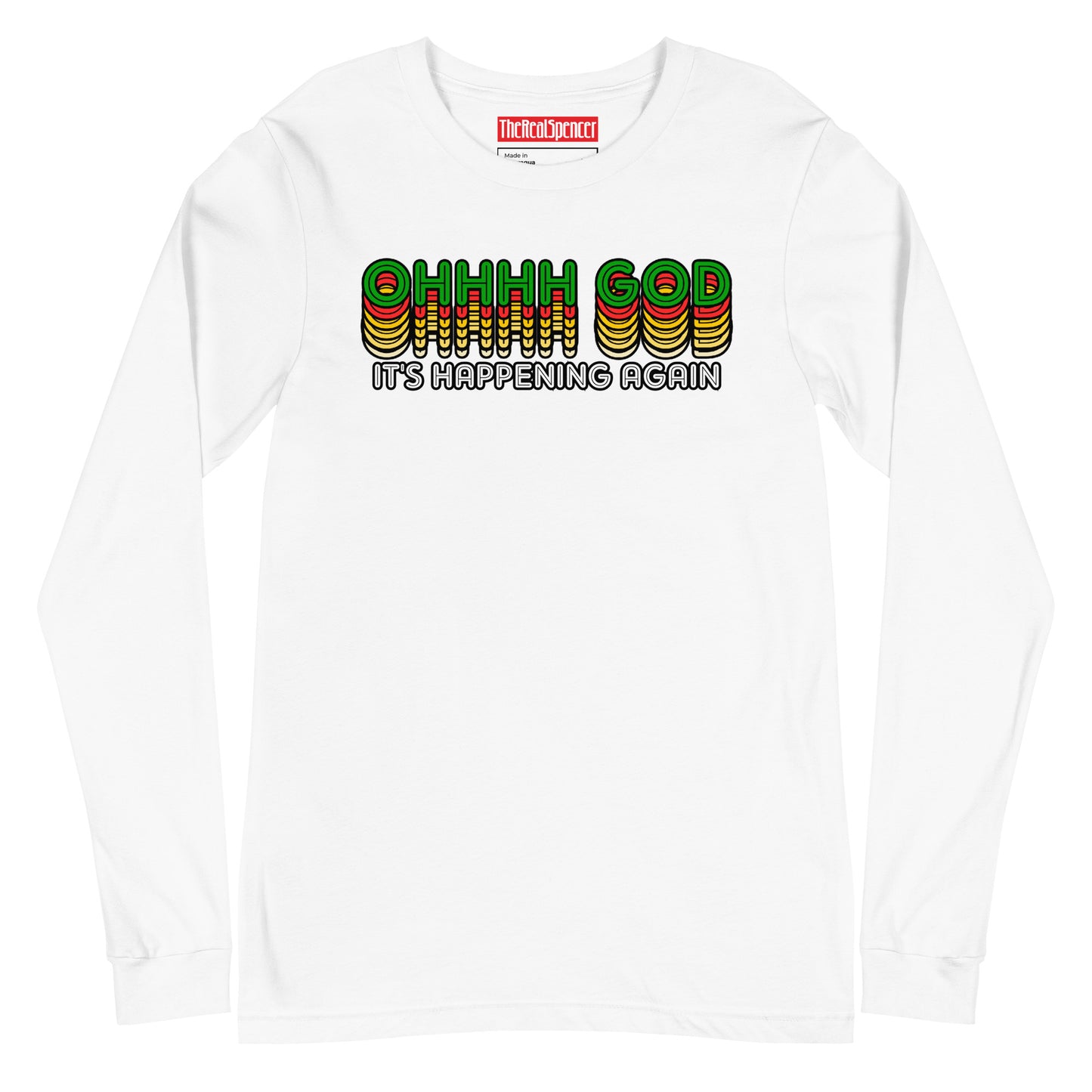 Ohhhh God It's Happening Again Long Sleeve Tee