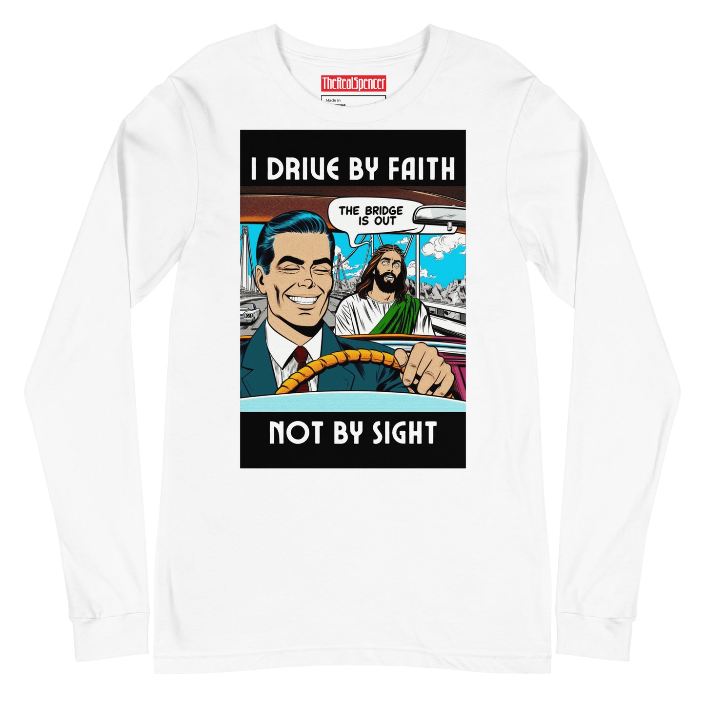 I Drive By Faith Long Sleeve Tee