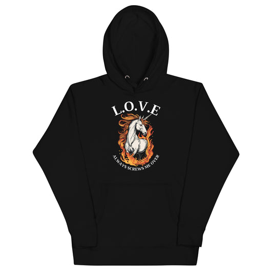 Love Always Screws Me Over Hoodie