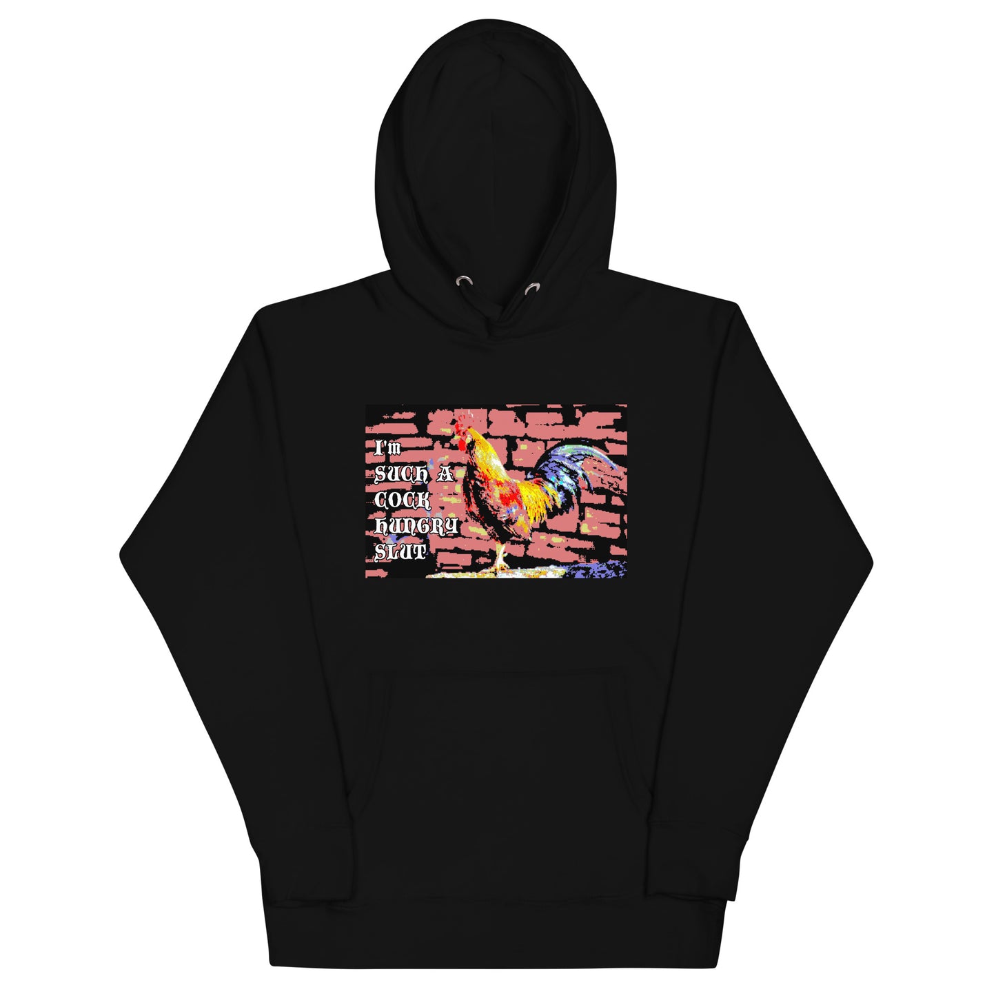 I'm Such A Cock Hungry Slut Hoodie