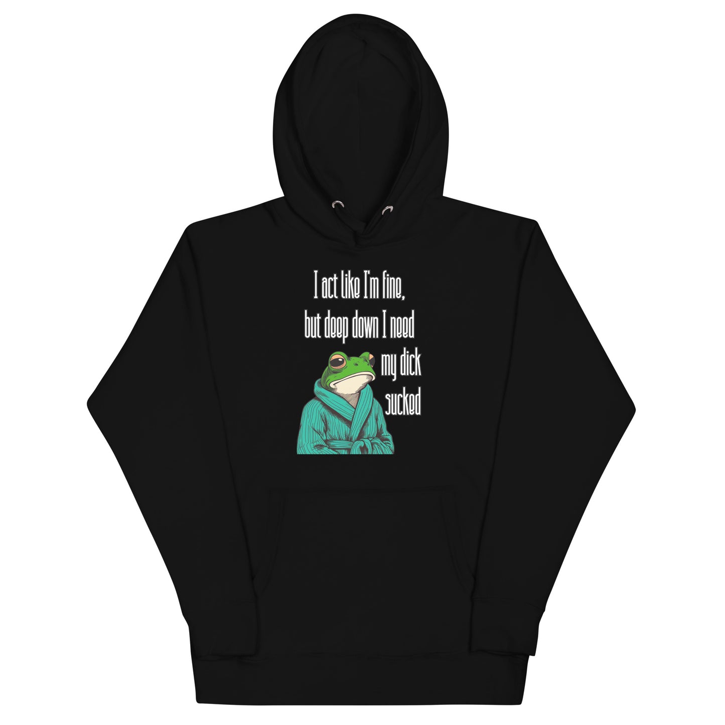 I Act Like I'm Fine Hoodie