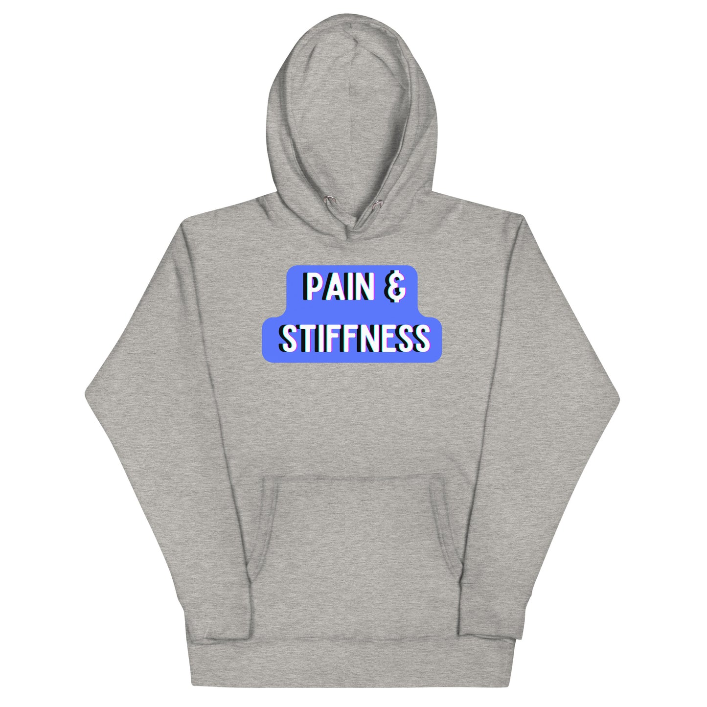 Pain and Stiffness Hoodie