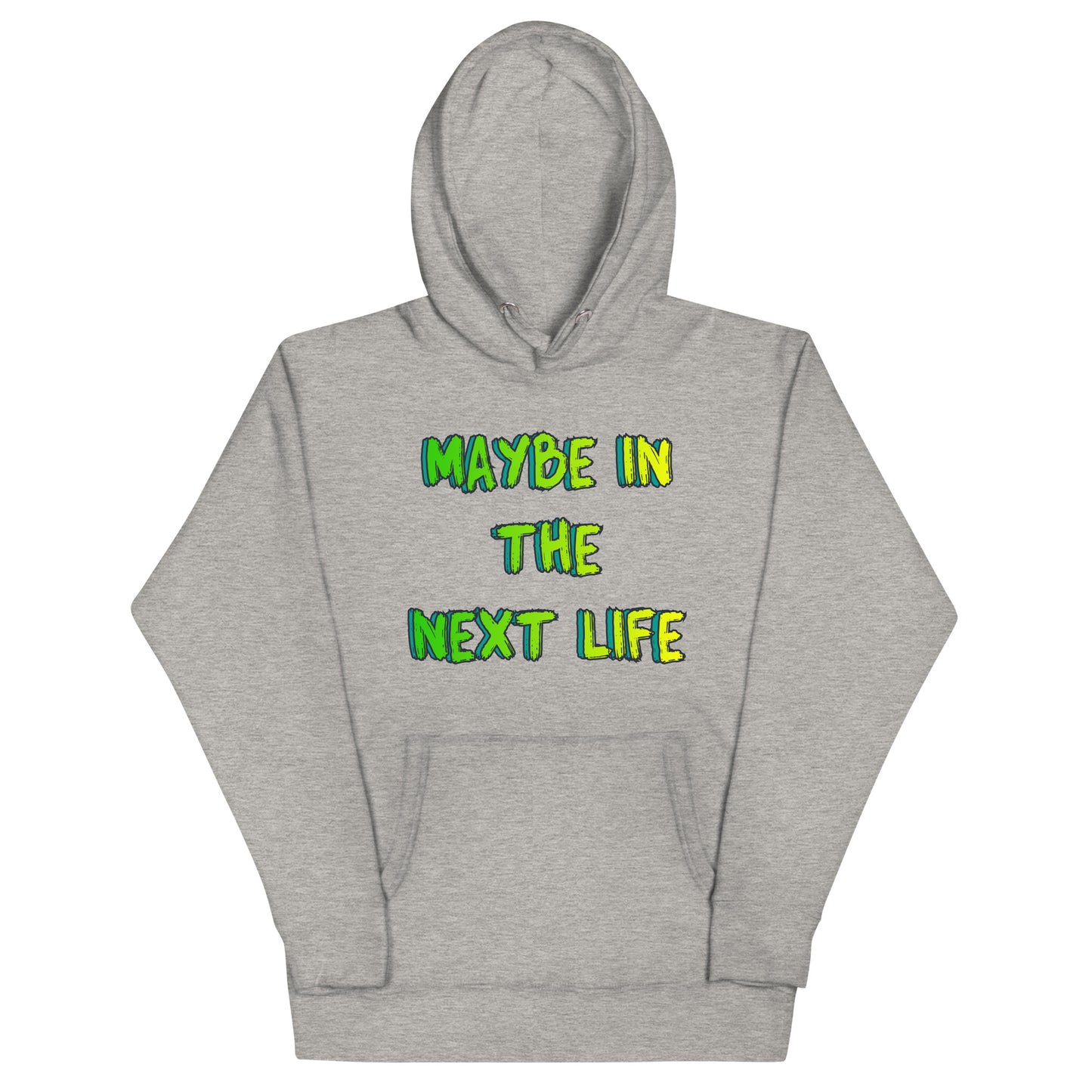 Maybe In The Next Life Hoodie