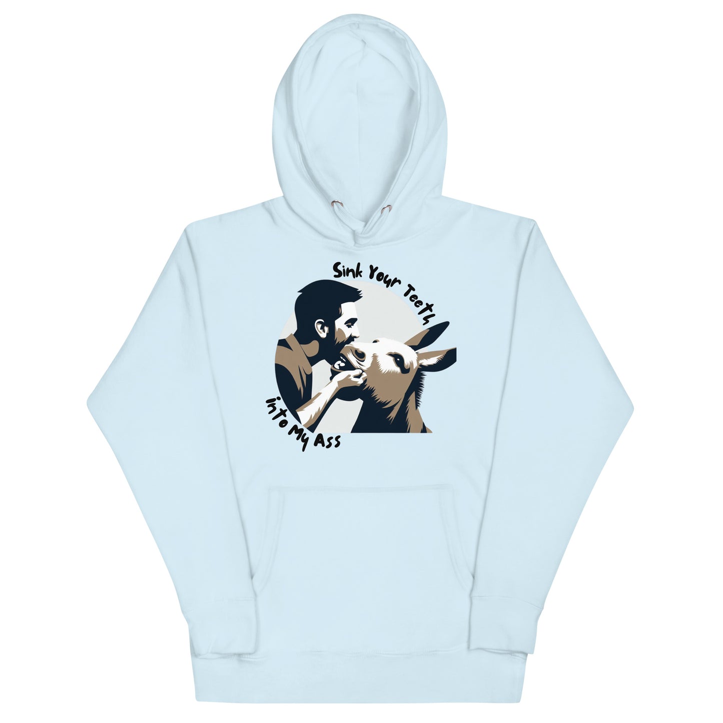 Sink Your Teeth Into My Ass Hoodie