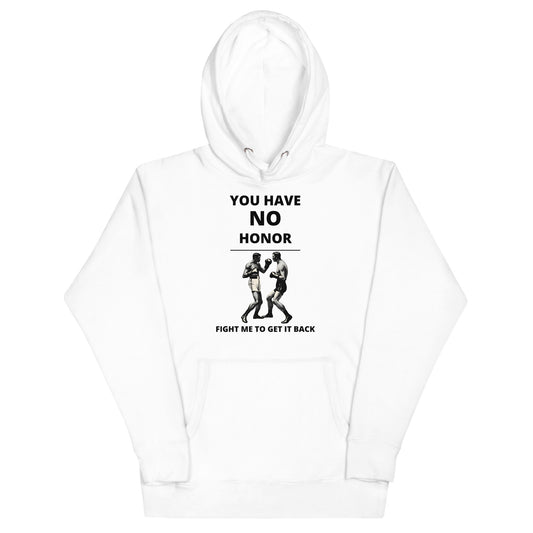 You Have No Honor Hoodie