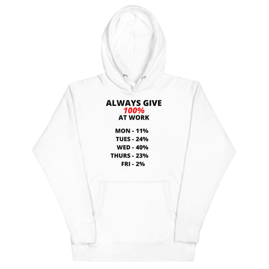 Always Give 100% Hoodie