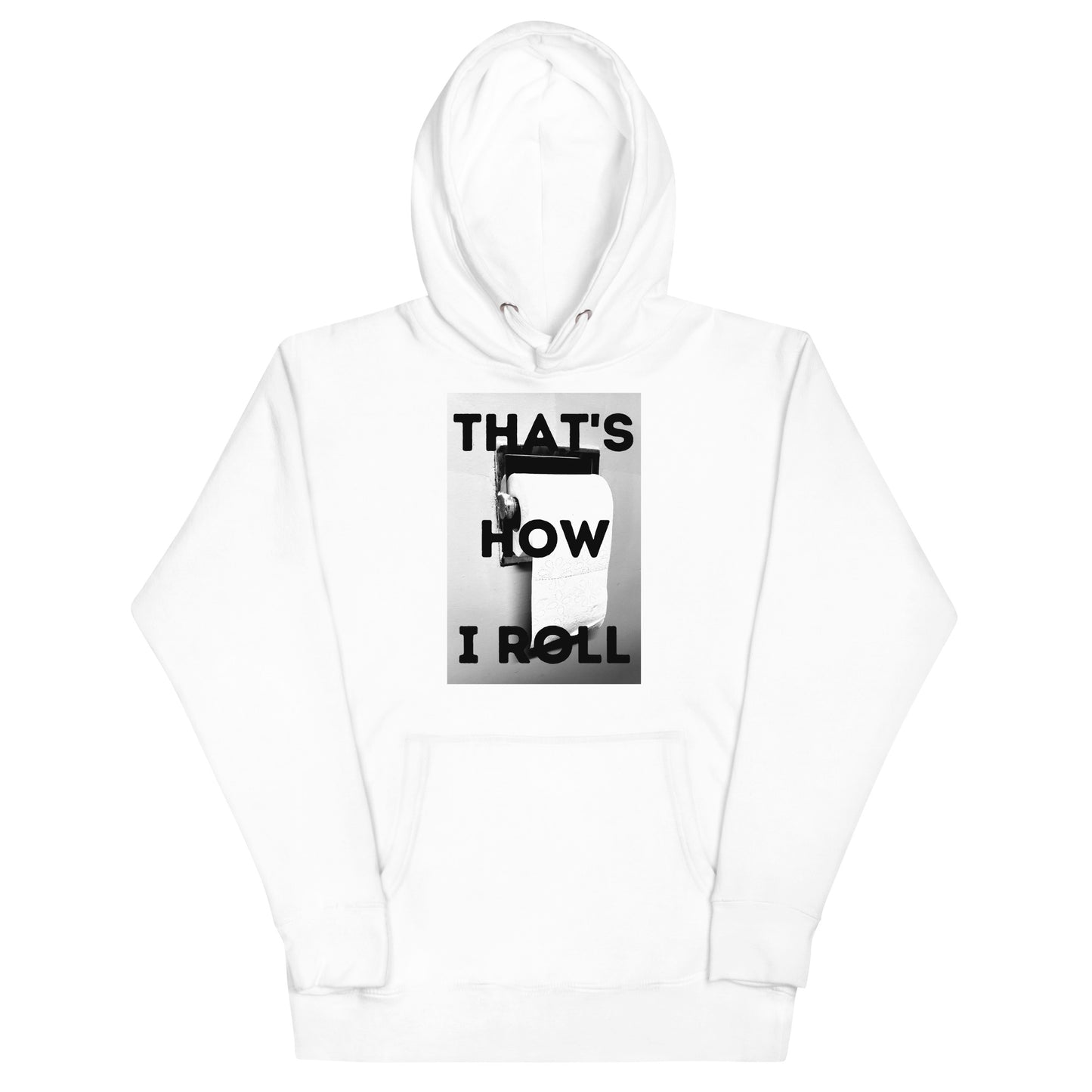 That's How I Roll Hoodie
