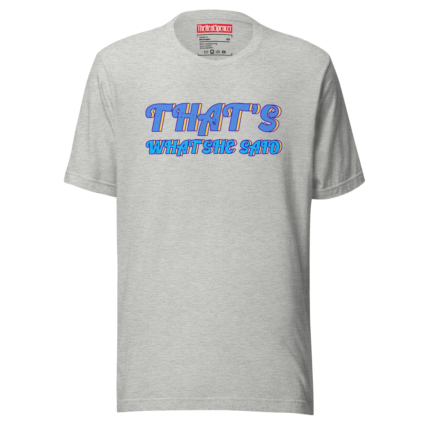 That's What She Said T-Shirt