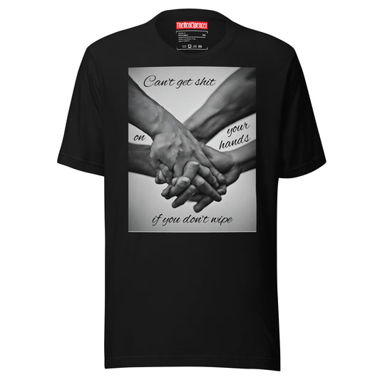 Can't Get Shit T-Shirt