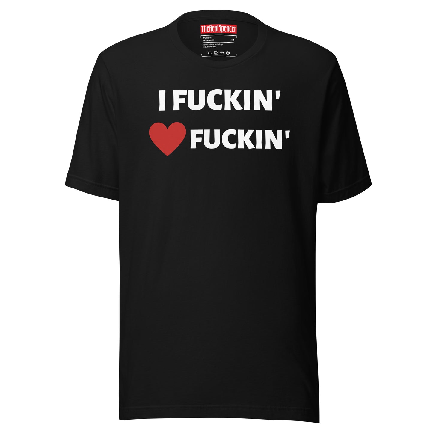 I Fuckin' Love Fuckin' T-Shirt