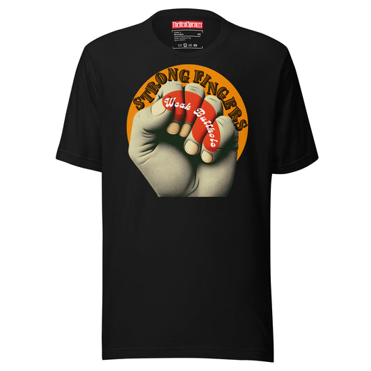 Strong Fingers Weak Butthole T-Shirt