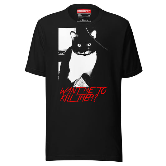 Want Me To Kill Them T-Shirt