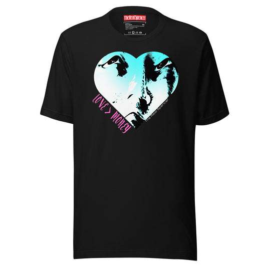 Love Is Greater Than Money T-Shirt