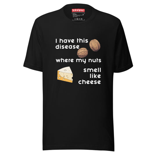 I Have This Disease T-Shirt