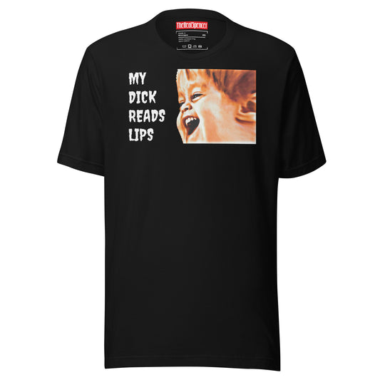 My Dick Reads Lips T-Shirt