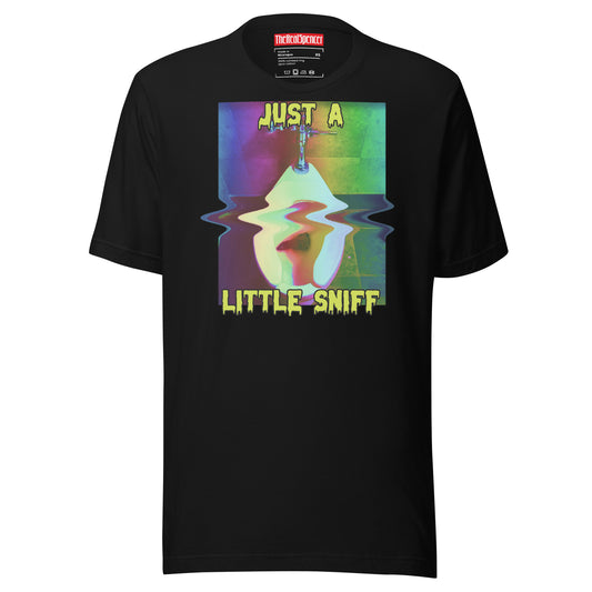 Just A Little Sniff T-Shirt