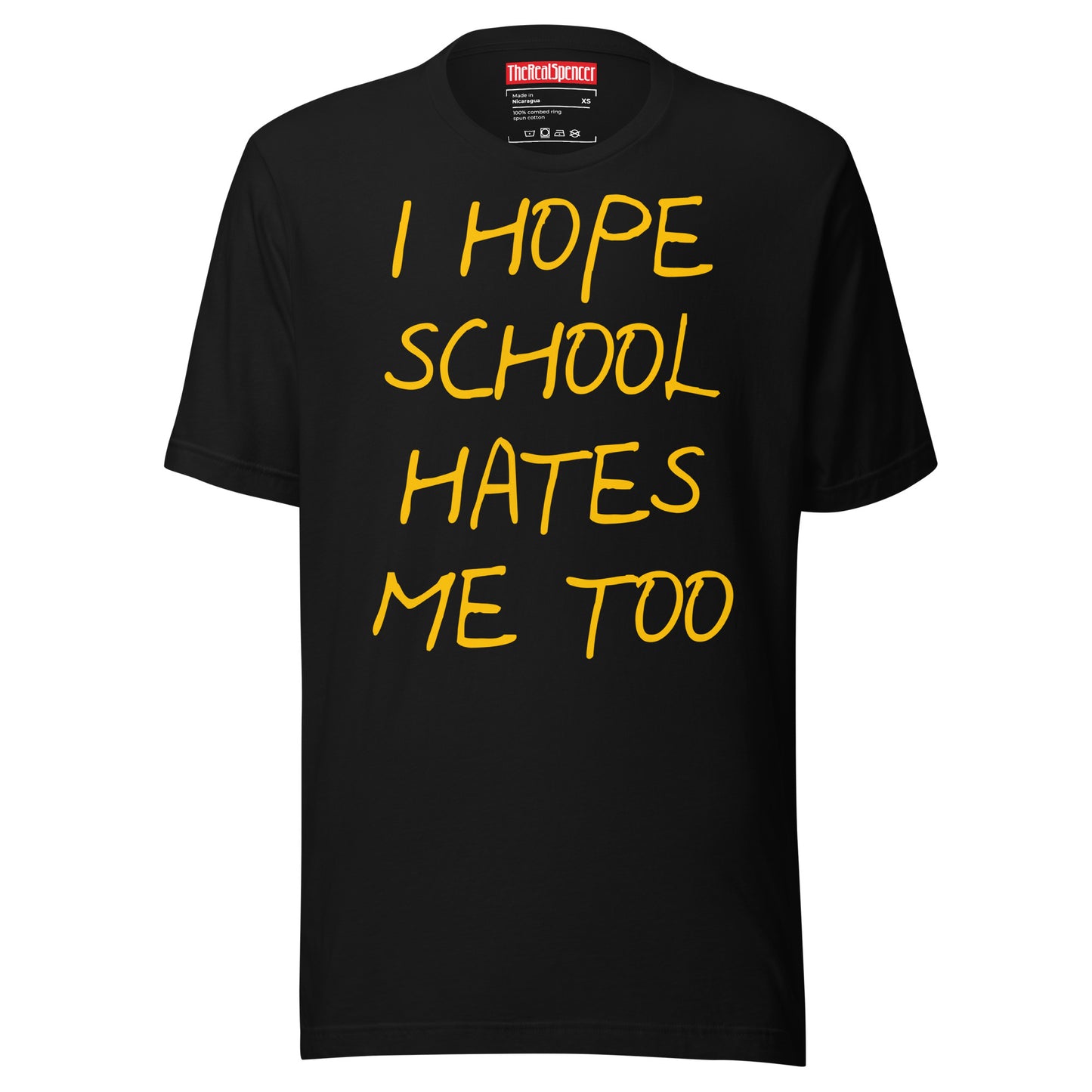 I Hope School Hates Me Too T-Shirt