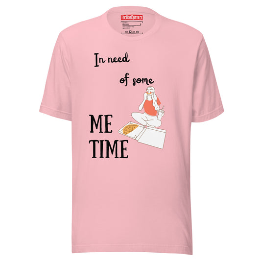 In Need of Some Me Time T-Shirt