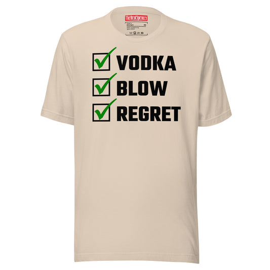 Vodka, Blow, Regret T-Shirt