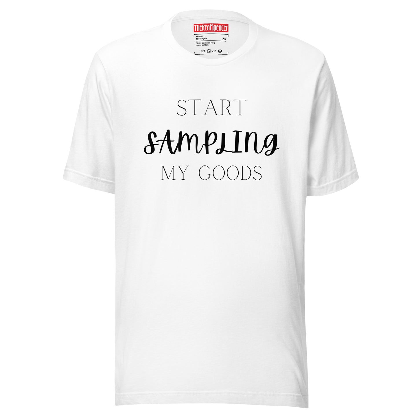 Start Sampling My Goods T-Shirt