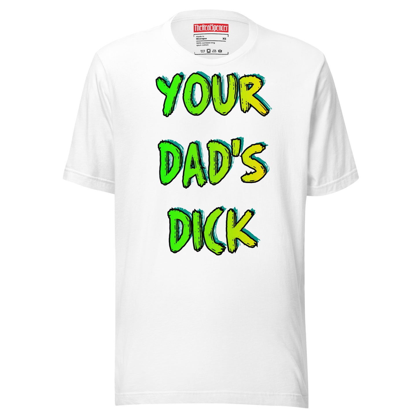 Your Dad's Dick T-Shirt