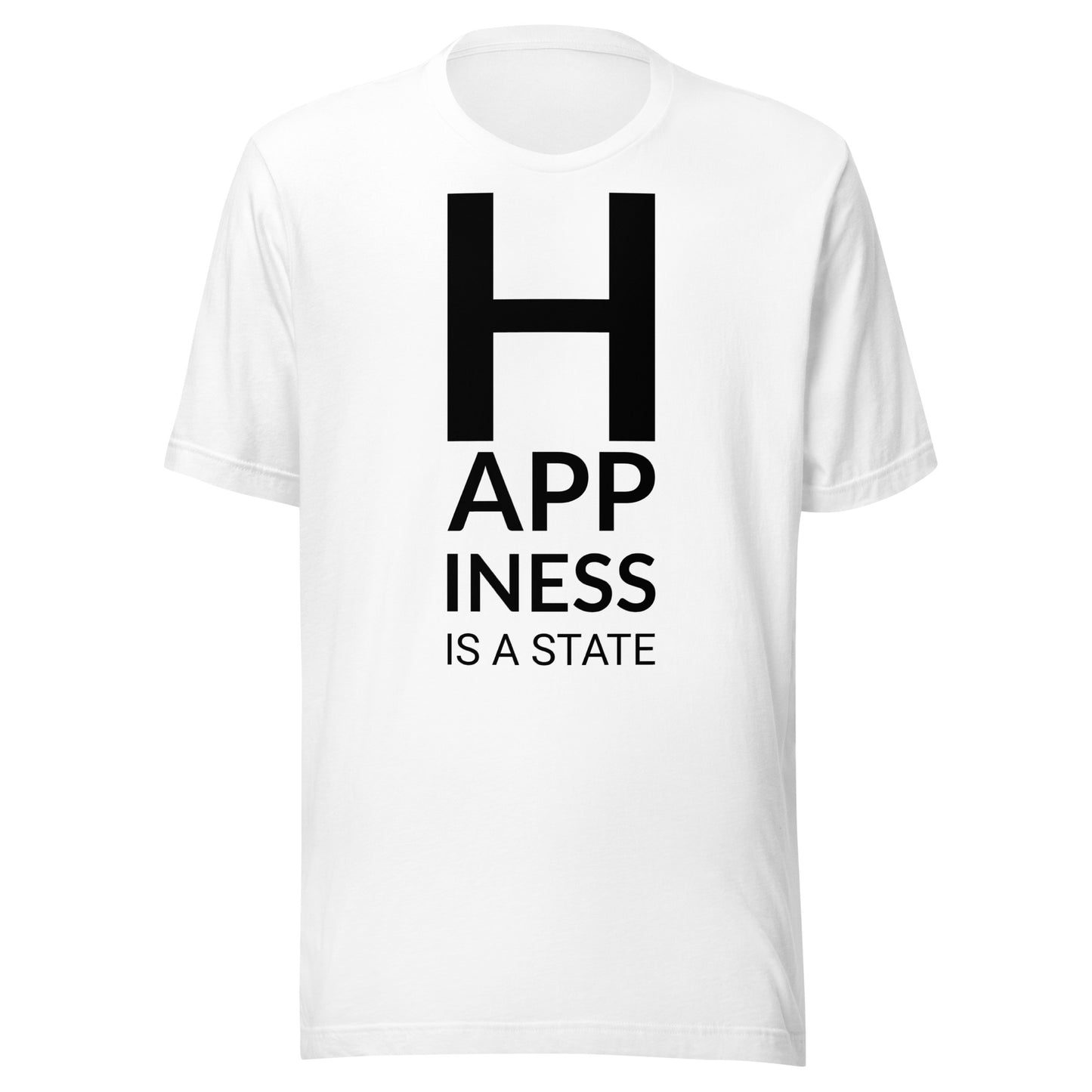 Happiness Is A State T-Shirt