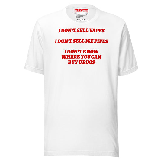 I Don't Sell Vapes T-Shirt