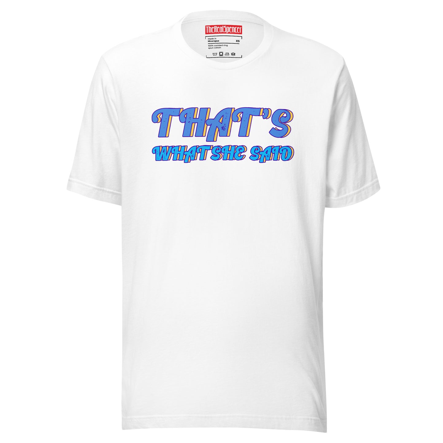 That's What She Said T-Shirt