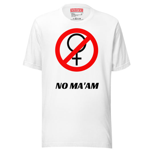 No Ma'am T-Shirt