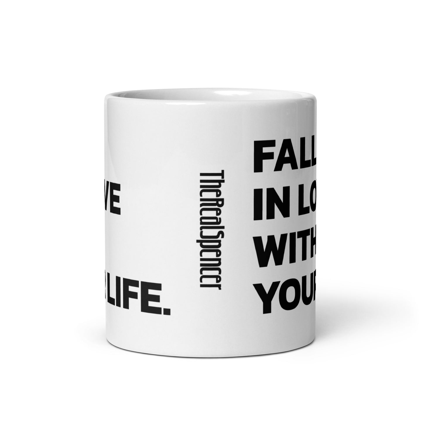 Fall In Love With Your Life Mug