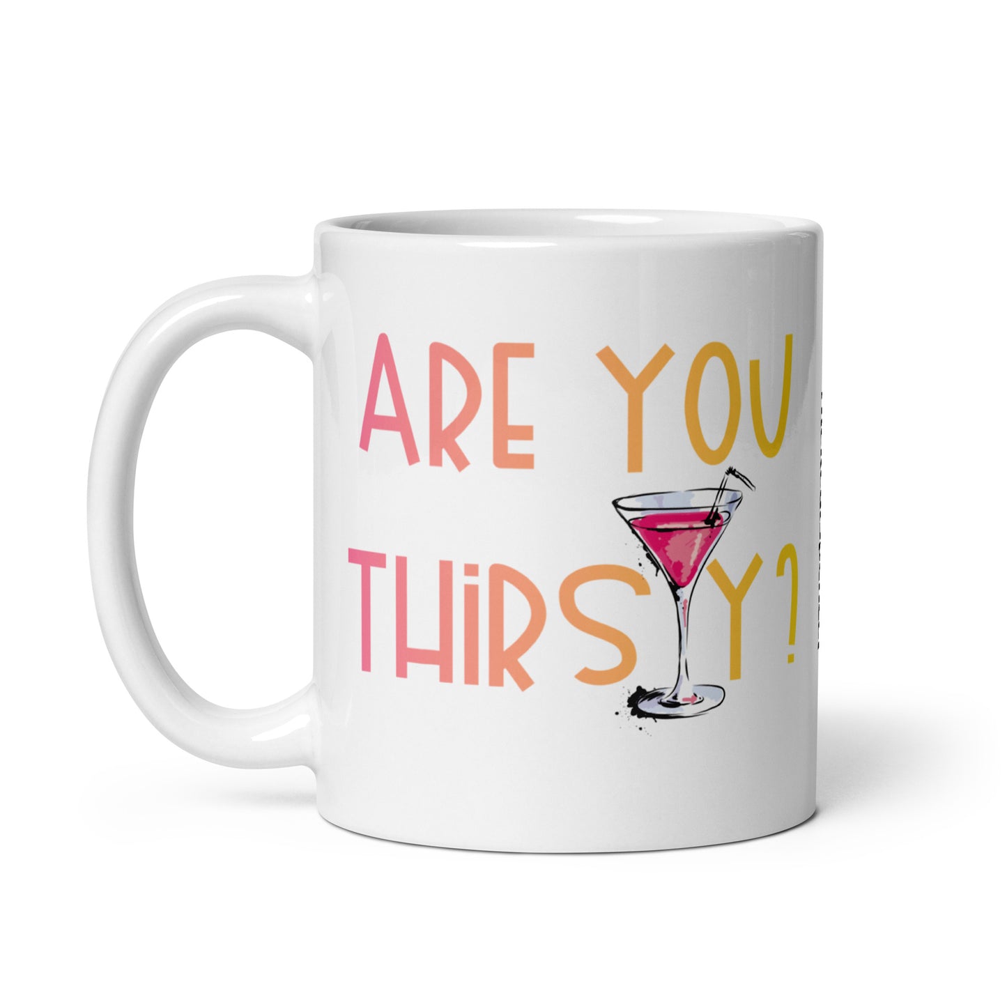 Are You Thirsty Mug