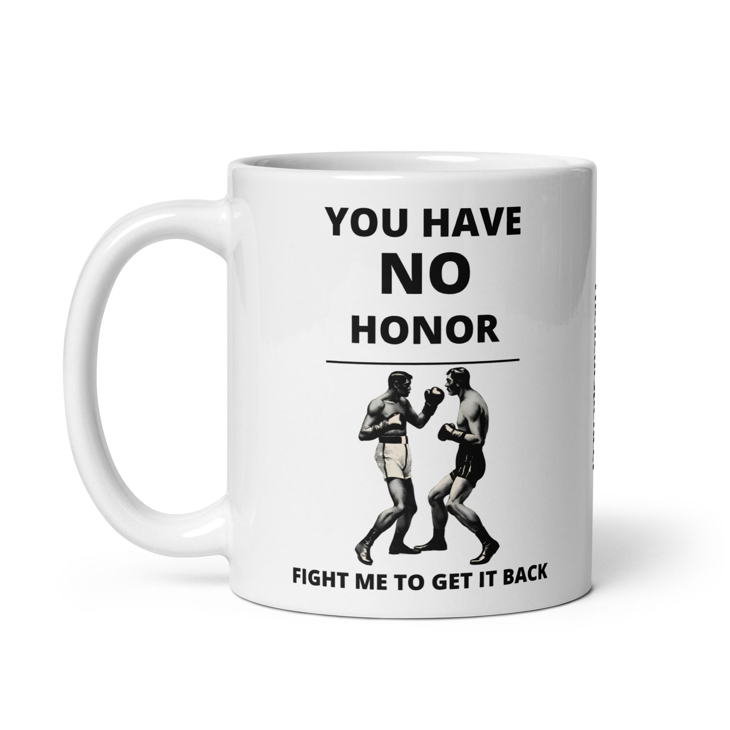 You Have No Honor Mug