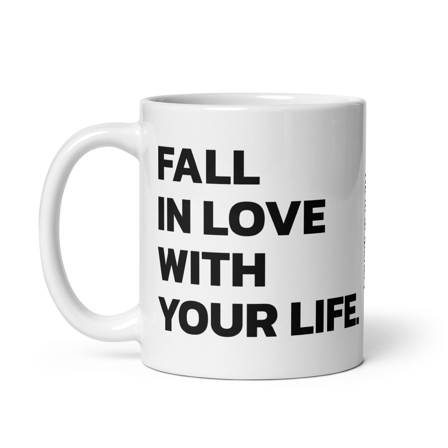 Fall In Love With Your Life Mug