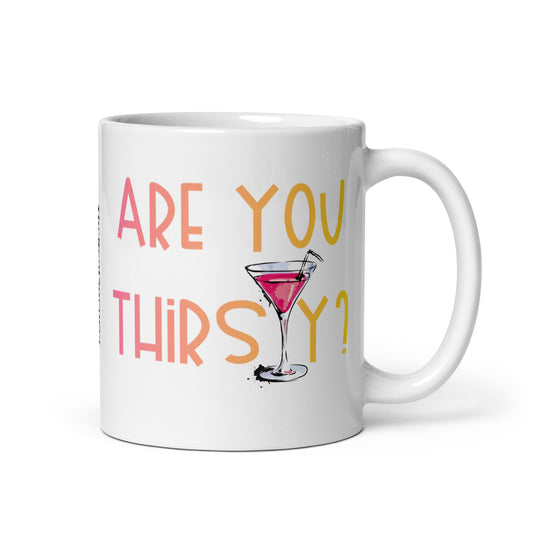 Are You Thirsty Mug