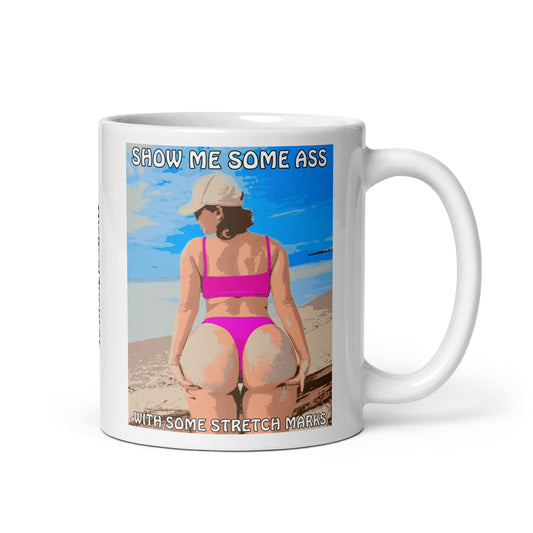 Show Me Some Ass Mug