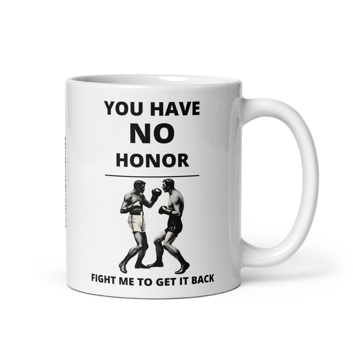 You Have No Honor Mug